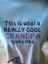Load image into Gallery viewer, Grandpa size Large This is what a cool Grandpa