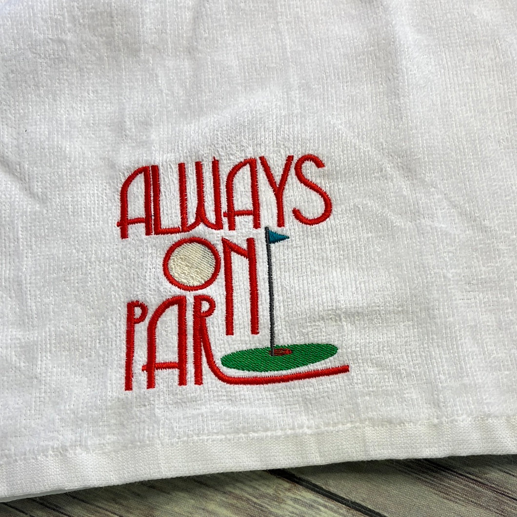 Golf towel Always on Par!