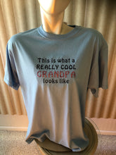Load image into Gallery viewer, Grandpa size Large This is what a cool Grandpa
