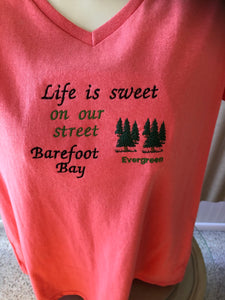Life is sweet on our street Evergreen Barefoot Bay v neckline womans tee shirt large